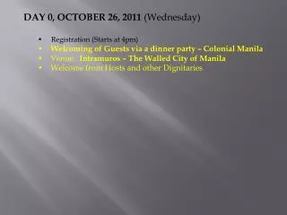 DAY 0, OCTOBER 26, 2011 (Wednesday) Registration (Starts at 4pm)
