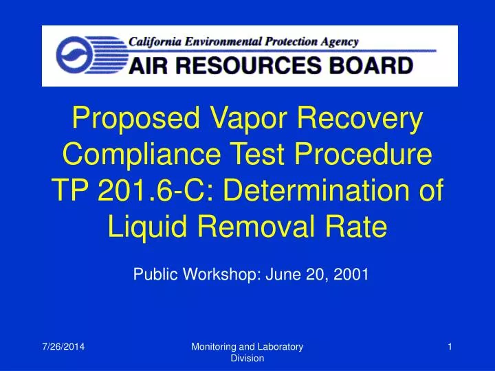 proposed vapor recovery compliance test procedure tp 201 6 c determination of liquid removal rate