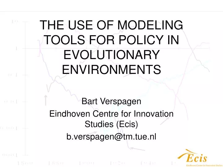 the use of modeling tools for policy in evolutionary environments