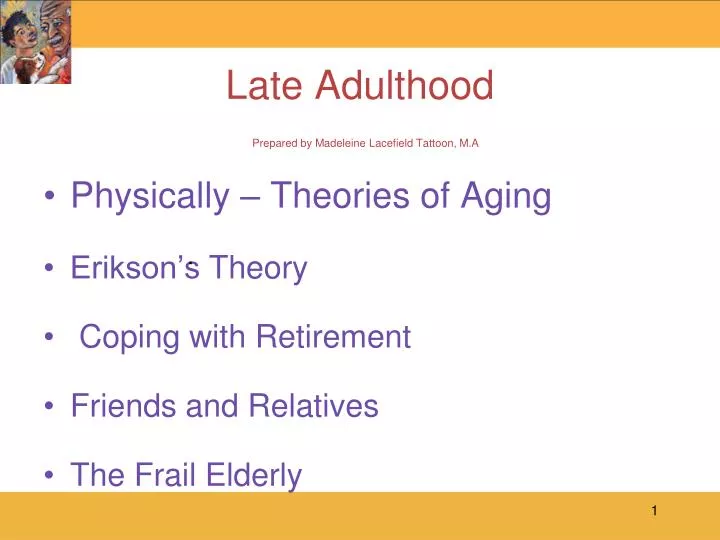 late adulthood prepared by madeleine lacefield tattoon m a