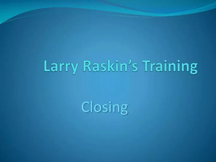 larry raskin s training