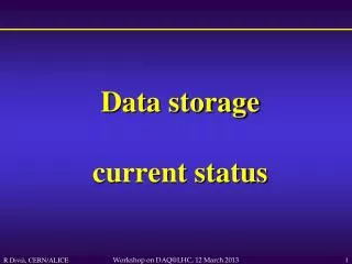 Data storage current status
