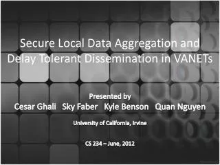 Secure Local Data Aggregation and Delay Tolerant Dissemination in VANETs