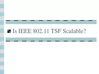 Is IEEE 802.11 TSF Scalable?