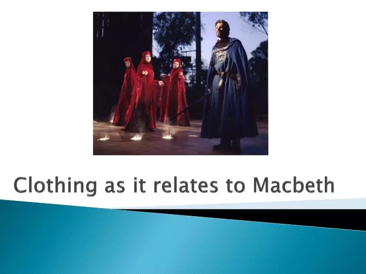 clothing as it relates to macbeth