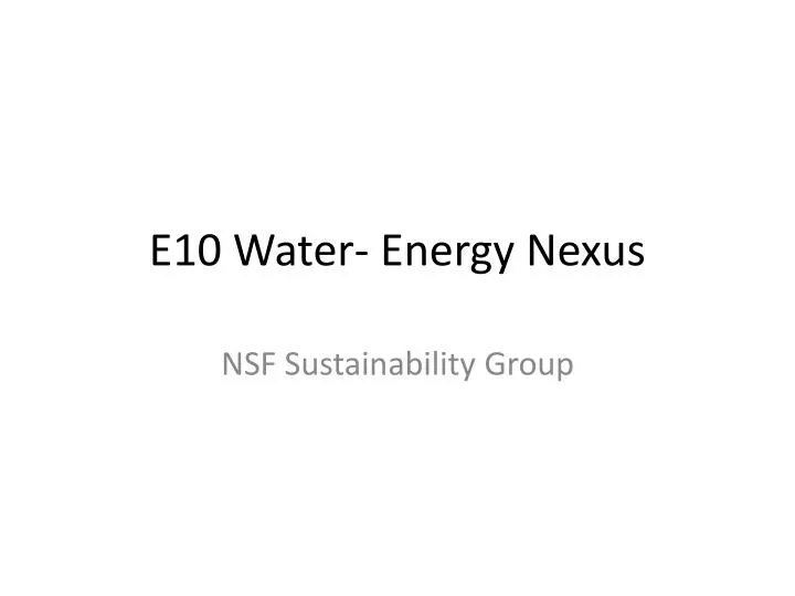 e10 water energy nexus