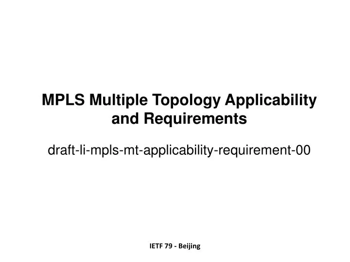 mpls multiple topology applicability and requirements draft li mpls mt applicability requirement 00