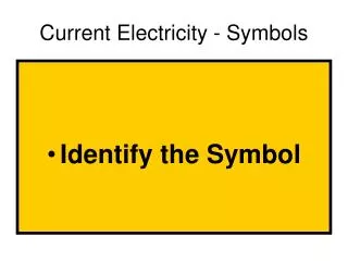 Current Electricity - Symbols