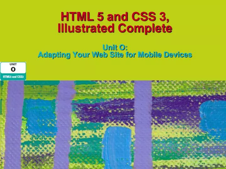 html 5 and css 3 illustrated complete unit o adapting your web site for mobile devices