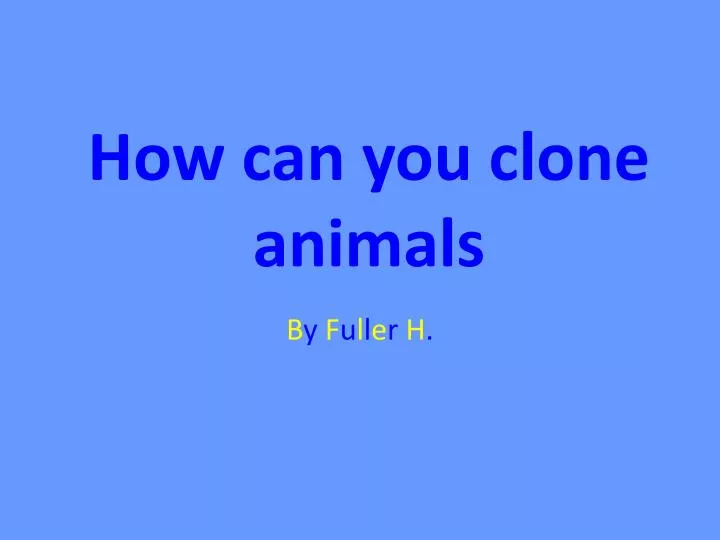 how can you clone animals