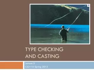 Type CHecking and CASTING