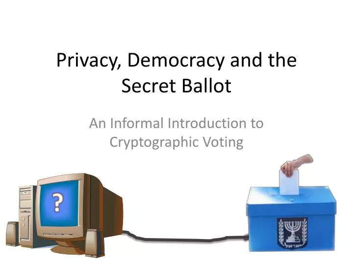 privacy democracy and the secret ballot