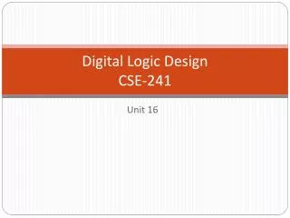 Digital Logic Design CSE-241