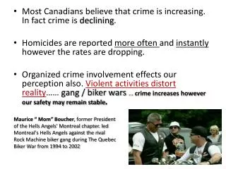 Most Canadians believe that crime is increasing. In fact crime is declining .