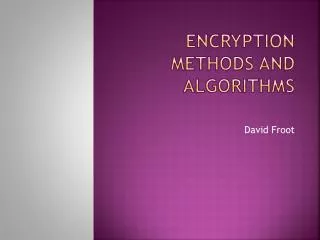 Encryption Methods and algorithms