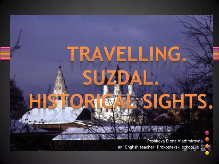 travelling suzdal historical sights