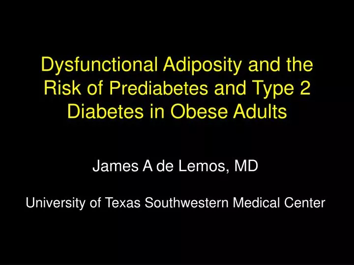 dysfunctional adiposity and the risk of prediabetes and type 2 diabetes in obese adults