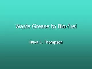 Waste Grease to Bio-fuel