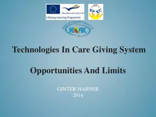 Technologies In Care Giving System Opportunities And Limits Ginter Harner 2014