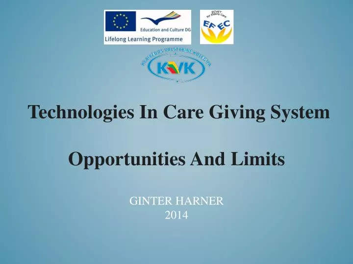 technologies in care giving system opportunities and limits ginter harner 2014