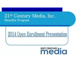 21 st Century Media, Inc. Benefits Program