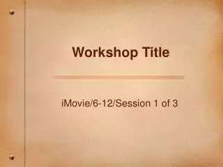 Workshop Title