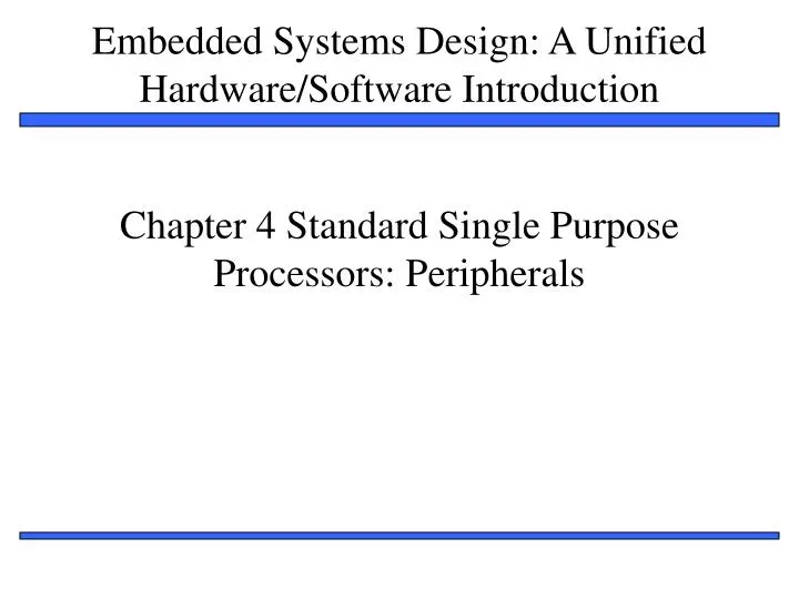 chapter 4 standard single purpose processors peripherals