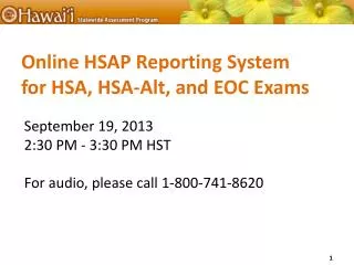 Online HSAP Reporting System for HSA, HSA-Alt, and EOC Exams