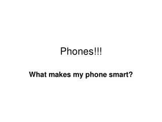 Phones!!!