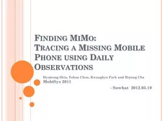 Finding MiMo : Tracing a Missing Mobile Phone using Daily Observations