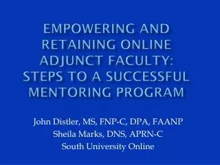 EMPOWERING AND RETAINING ONLINE ADJUNCT FACULTY: STEPS TO A SUCCESSFUL MENTORING PROGRAM