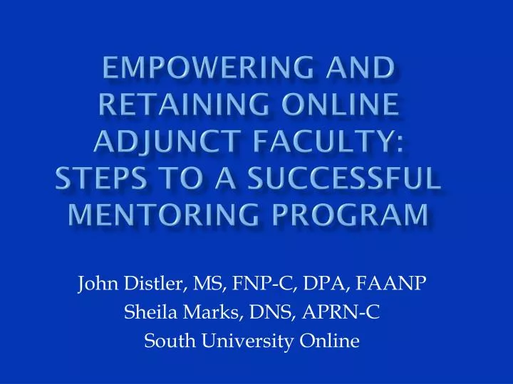 empowering and retaining online adjunct faculty steps to a successful mentoring program