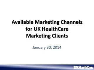 Available Marketing Channels for UK HealthCare Marketing Clients