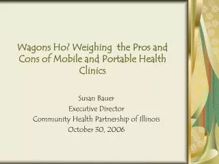 Wagons Ho? Weighing the Pros and Cons of Mobile and Portable Health Clinics