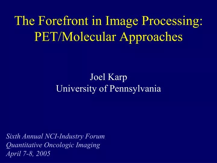 the forefront in image processing pet molecular approaches