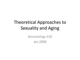 Theoretical Approaches to Sexuality and Aging