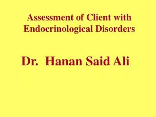 Assessment of Client with Endocrinological Disorders