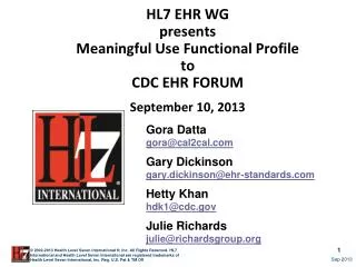 HL7 EHR WG presents Meaningful Use Functional Profile to CDC EHR FORUM September 10, 2013