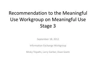 Recommendation to the Meaningful Use Workgroup on Meaningful Use Stage 3