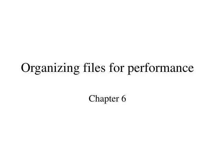 organizing files for performance