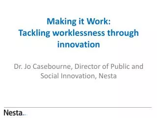 1. How can innovation in the labour market reduce worklessness?