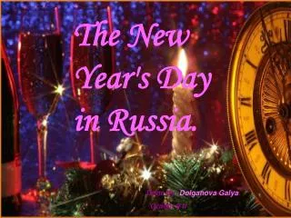 The New Year's Day in Russia.