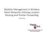 Mobility Management in Wireless Mesh Networks Utilizing Location Routing and Pointer Forwarding - slide 1