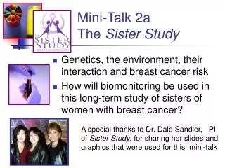 Mini-Talk 2a The Sister Study