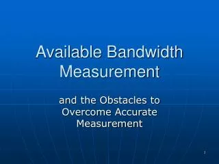 Available Bandwidth Measurement