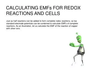 CALCULATING EMFs FOR REDOX REACTIONS AND CELLS