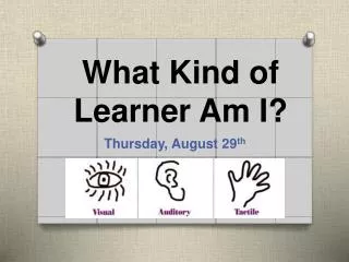 What Kind of Learner Am I?