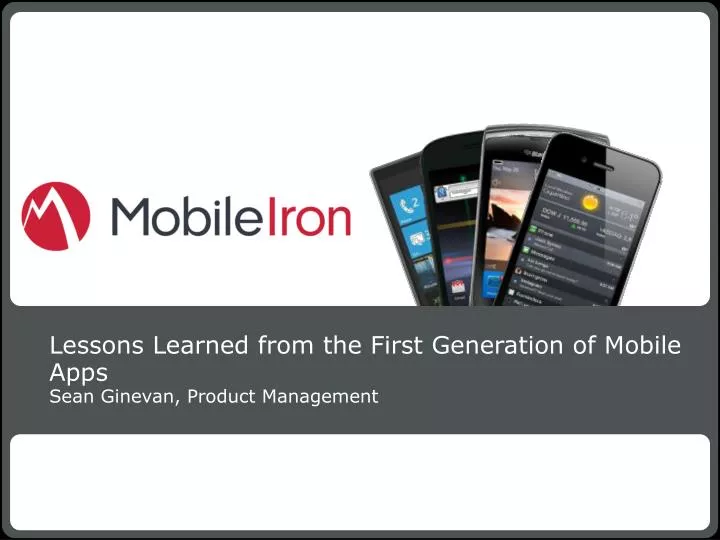 lessons learned from the first generation of mobile apps sean ginevan product management
