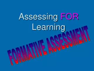 Assessing FOR Learning