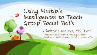 Using Multiple Intelligences to Teach Group Social Skills